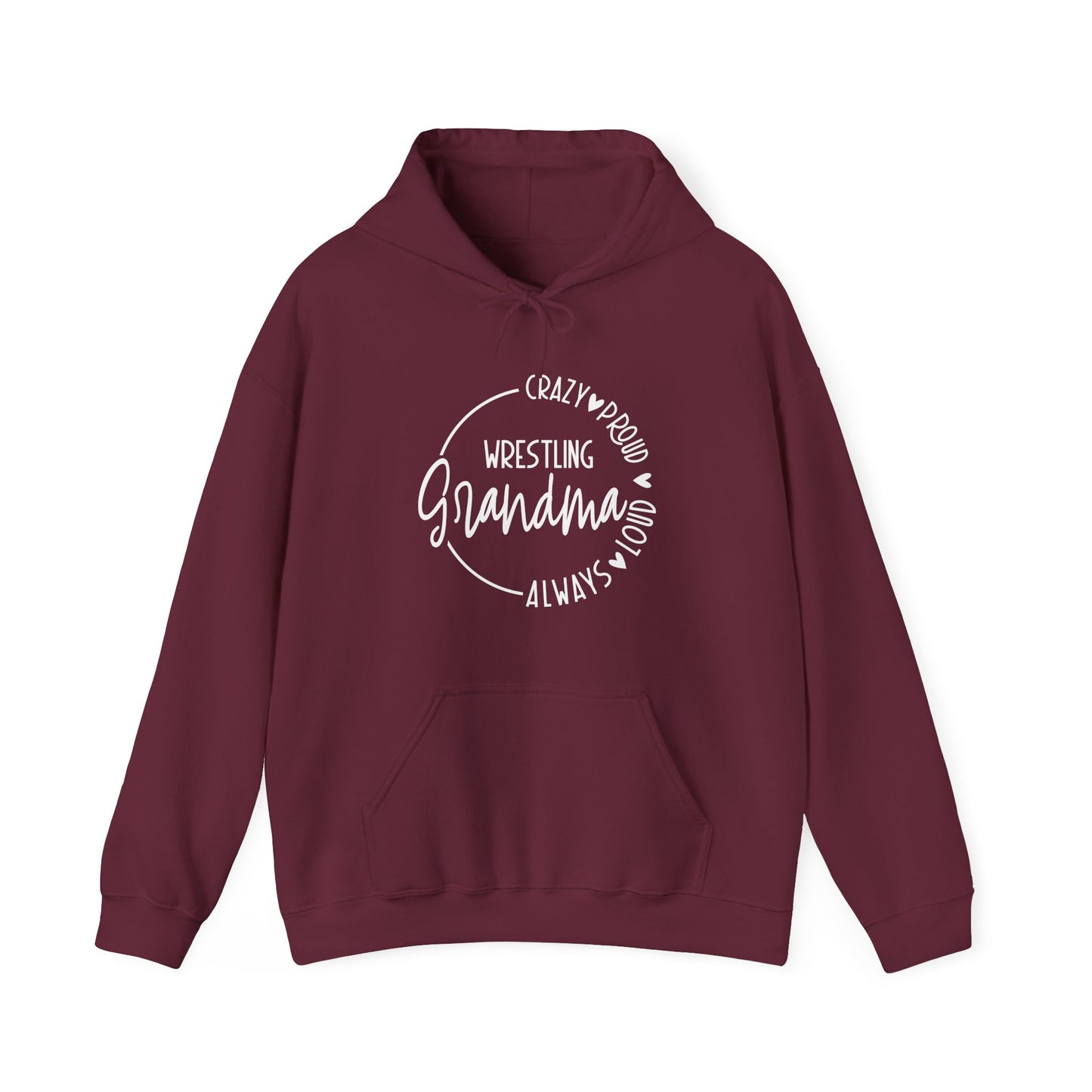 Crazy, proud, always loud Wrestling Grandma Hooded Sweatshirt