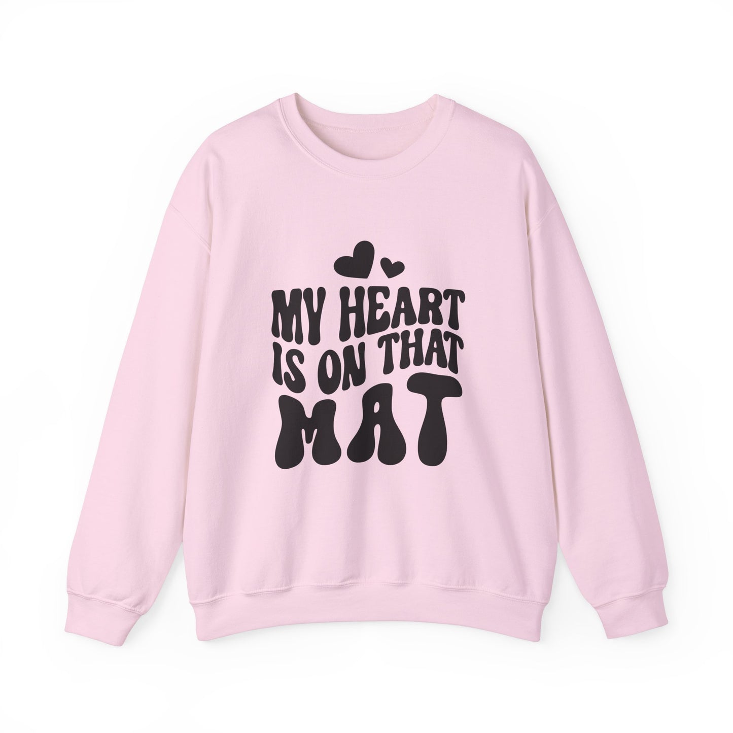 Heart on That Mat Sweatshirt