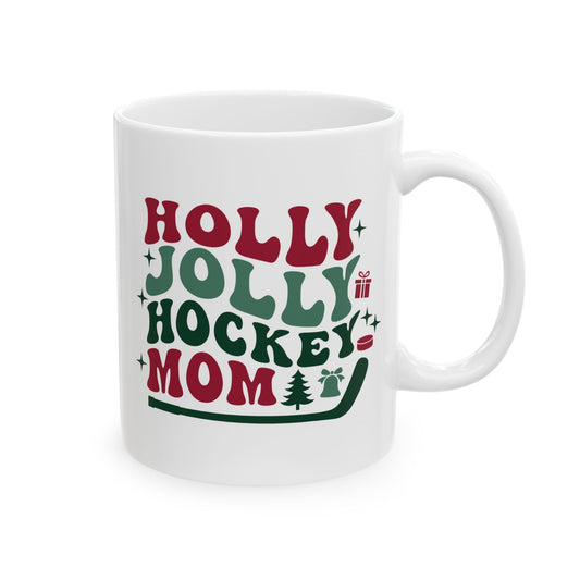 Mug - Holly Jolly Hockey Mom 11oz/15oz Ceramic Mug for Hockey Moms