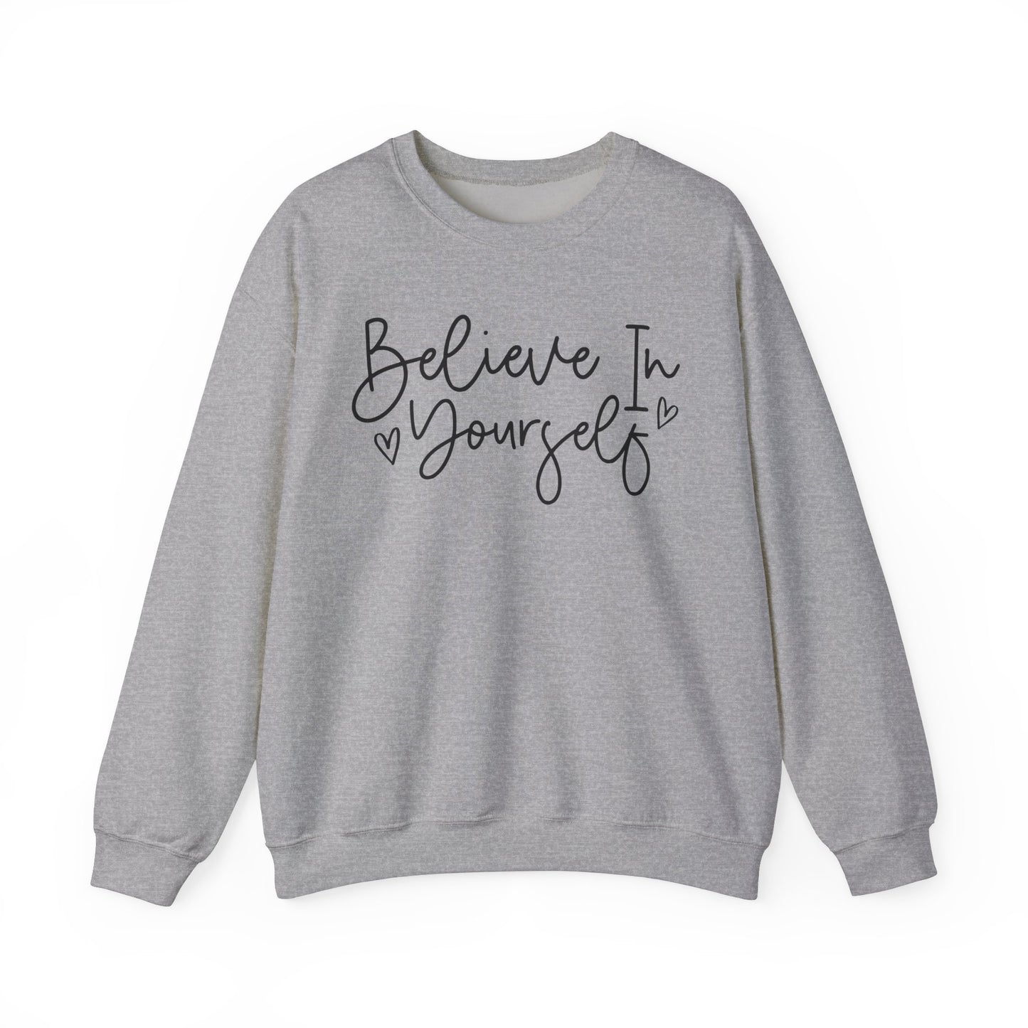 Crewneck Sweatshirt - Believe in Yourself