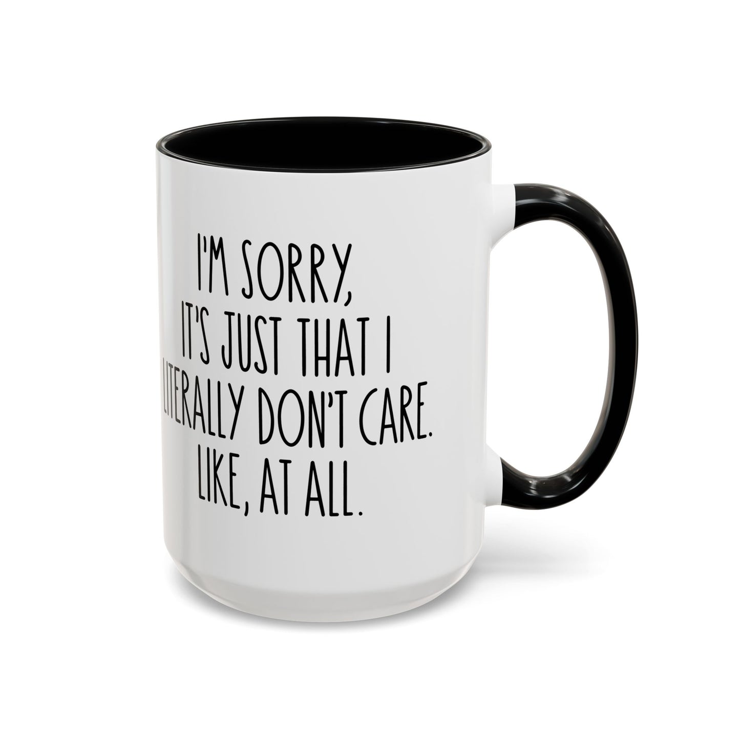 Coffee Mug - I Literally Don't Care