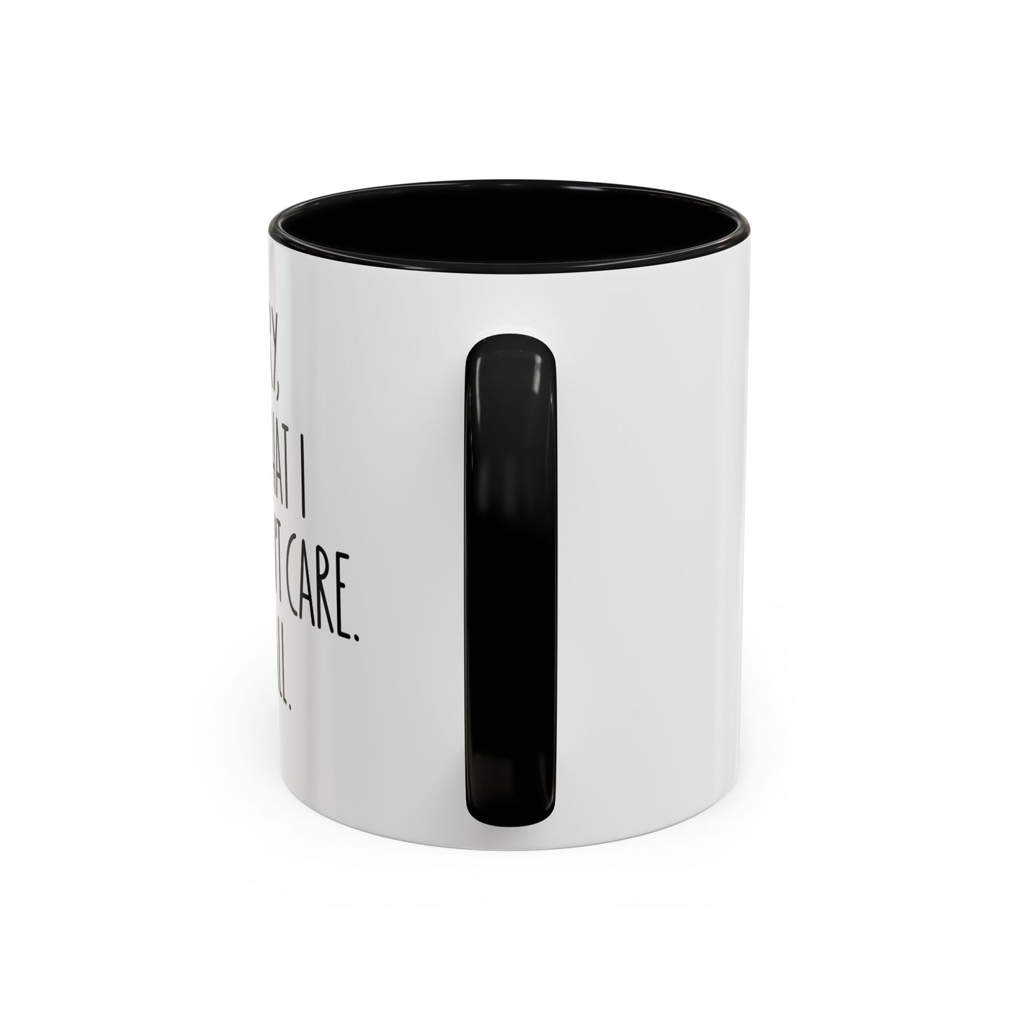 Coffee Mug - I Literally Don't Care