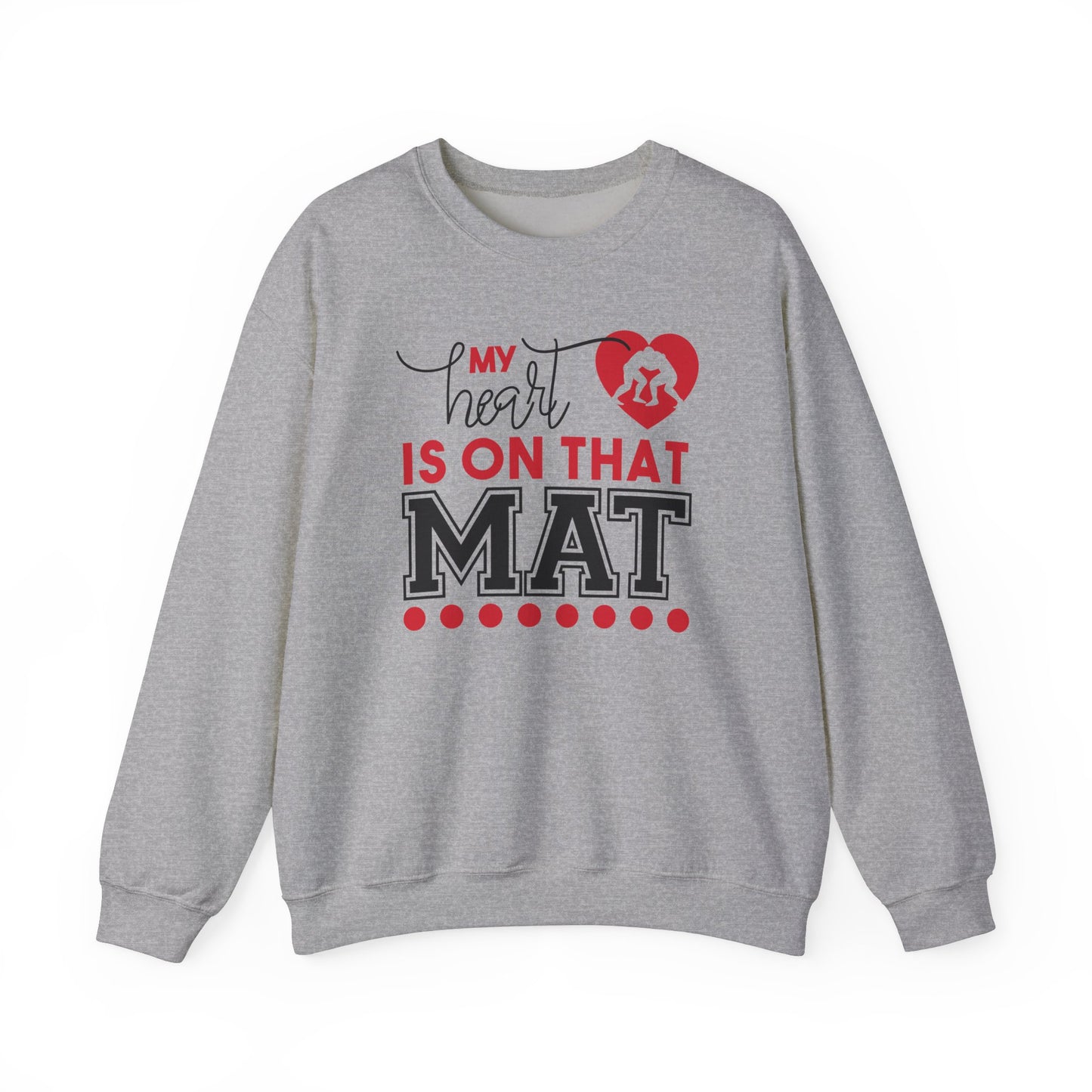 My heart is on that mat  Sweatshirt