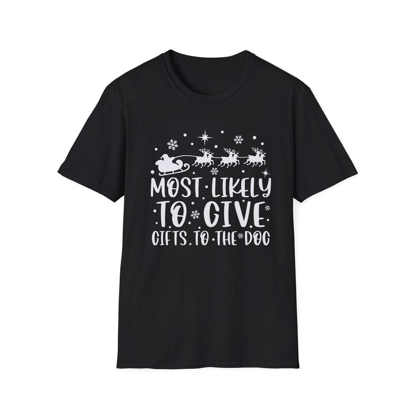 Most likely to give gifts to the dog Unisex Softstyle T-Shirt